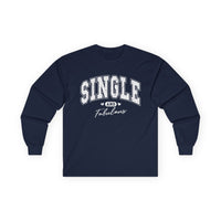 Navy blue long-sleeve Valentine's shirt designed for those who embrace their single status with confidence. The front features white, bold, distressed collegiate-style lettering that reads "SINGLE AND Fabulous," with small heart accents adding a playful touch. This Valentine's shirt for singles is perfect for celebrating self-love and independence in a stylish and empowering way.