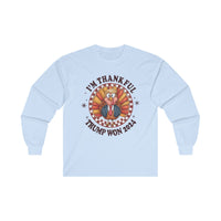 I'm Thankful Trump Won 2024  Long Sleeve Tee