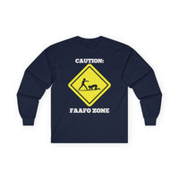 Caution: FAAFO Zone - Long Sleeve Tee