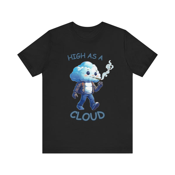 High As A Cloud" T-Shirt