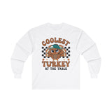 Coolest Turkey At The Table - Long Sleeve Tee