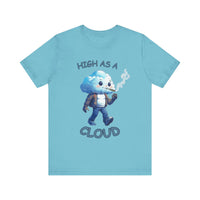 High As A Cloud" T-Shirt