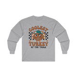 Coolest Turkey At The Table - Long Sleeve Tee