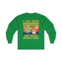I Like Dogs And Weed - Long Sleeve