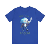 High As A Cloud" T-Shirt
