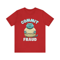 Commit Fraud - Funny cat t-shirt