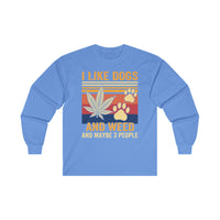 I Like Dogs And Weed - Long Sleeve